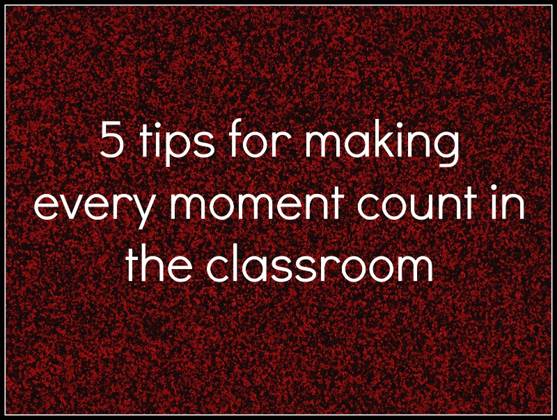 making-every-moment-count-in-the-classroom